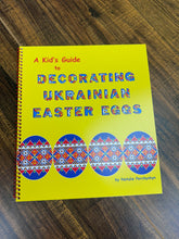Load image into Gallery viewer, Pysanky, A Kid's Guide/ Beginner’s Guide

